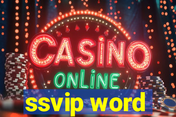 ssvip word